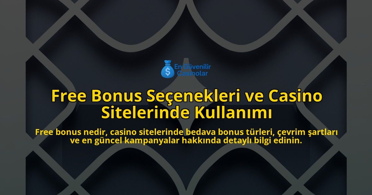 Free-Bonus-Seenekleri-ve-Casino-Sitelerinde-Kullanm-overlay-1768248021.jpg