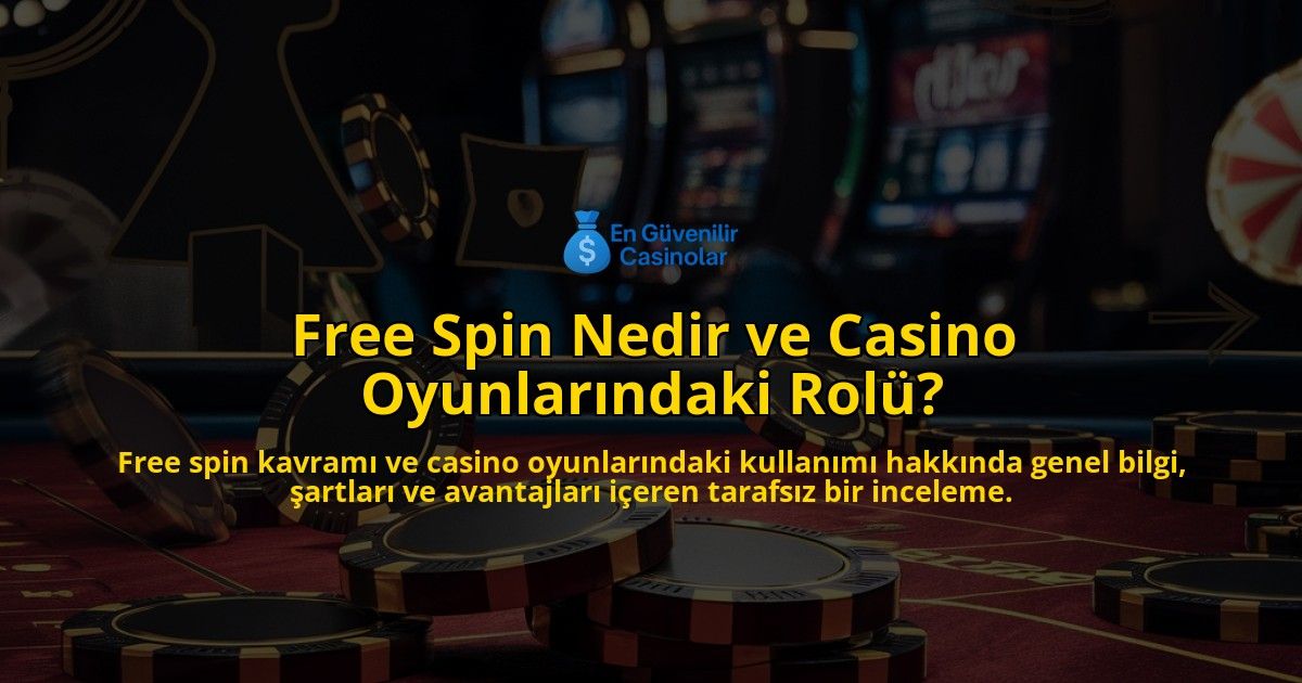 Free-Spin-Nedir-ve-Casino-Oyunlarndaki-Rol-overlay-1768739969.jpg