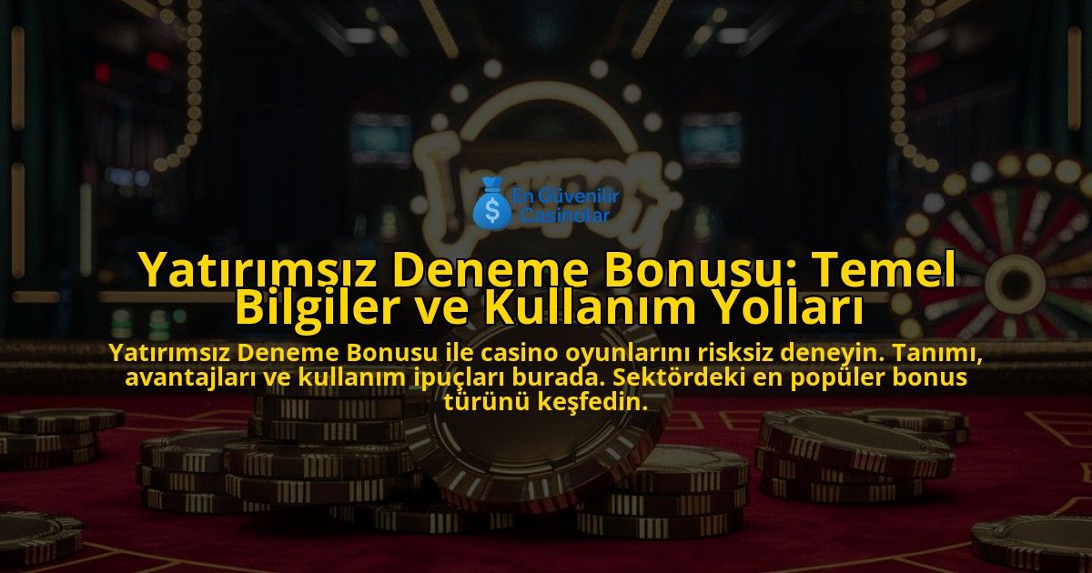 Yatrmsz-Deneme-Bonusu-Temel-Bilgiler-ve-Kullanm-Yollar-overlay-1768396492.jpg