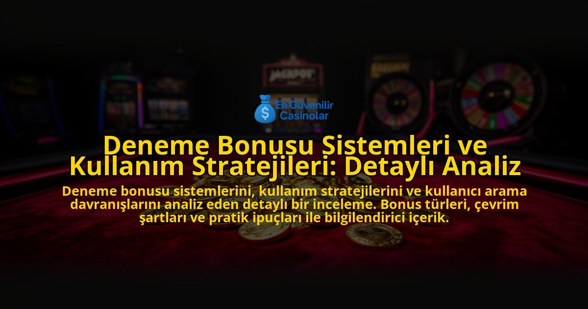 Deneme-Bonusu-Sistemleri-ve-Kullanim-Stratejileri-Detayli-Analiz-overlay-1776699223.jpg